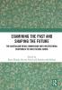 Examining the Past and Shaping the Future