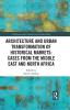 Architecture and Urban Transformation of Historical Markets