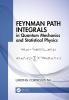 Feynman Path Integrals in Quantum Mechanics and Statistical Physics