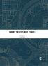 Smart Spaces and Places