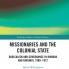 Missionaries and the Colonial State