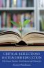 Critical Reflections on Teacher Education