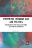 Terrorism Criminal Law and Politics