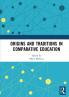 Origins and Traditions in Comparative Education