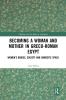 Becoming a Woman and Mother in Greco-Roman Egypt