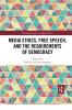 Media Ethics Free Speech and the Requirements of Democracy