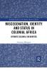 Miscegenation Identity and Status in Colonial Africa