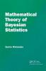 Mathematical Theory of Bayesian Statistics