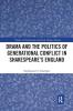 Drama and the Politics of Generational Conflict in Shakespeare's England