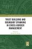 Trust Building and Boundary Spanning in Cross-Border Management