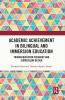 Academic Achievement in Bilingual and Immersion Education