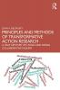Principles and Methods of Transformative Action Research