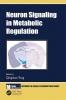 Neuron Signaling in Metabolic Regulation