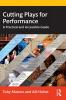 Cutting Plays for Performance