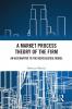 Market Process Theory of the Firm