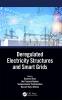 Deregulated Electricity Structures and Smart Grids