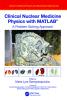 Clinical Nuclear Medicine Physics with Matlab(r)