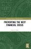 Preventing the Next Financial Crisis