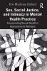 Sex Social Justice and Intimacy in Mental Health Practice