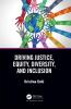 Driving Justice Equity Diversity and Inclusion