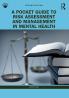 Pocket Guide to Risk Assessment and Management in Mental Health