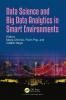 Data Science and Big Data Analytics in Smart Environments
