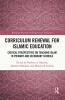 Curriculum Renewal for Islamic Education