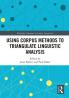 Using Corpus Methods to Triangulate Linguistic Analysis