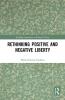 Rethinking Positive and Negative Liberty