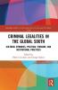 Criminal Legalities in the Global South