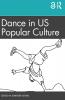 Dance in Us Popular Culture