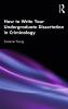 How to Write Your Undergraduate Dissertation in Criminology
