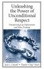 Unleashing the Power of Unconditional Respect