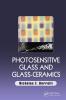 Photosensitive Glass and Glass-Ceramics