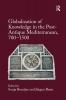 Globalization of Knowledge in the Post-Antique Mediterranean 700-1500