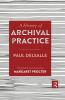 History of Archival Practice