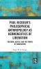 Paul Ricoeur's Philosophical Anthropology as Hermeneutics of Liberation