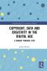 Copyright Data and Creativity in the Digital Age