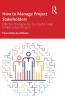 How to Manage Project Stakeholders