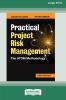 Practical Project Risk Management Third Edition