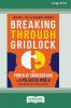 Breaking Through Gridlock
