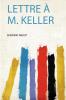 Lettre Ã€ M. Keller