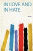 In Love and in Hate Volume 3