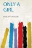 Only a Girl