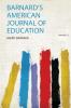 Barnard's American Journal of Education Volume 23