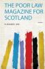 The Poor Law Magazine for Scotland Volume 1