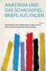 Anastasia und Das Schachspiel: Briefe Aus Italien Volume 1