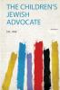 The Children's Jewish Advocate Volume 4