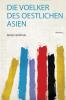 Die Voelker Des Oestlichen Asien Volume 2