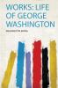 Works: Life of George Washington